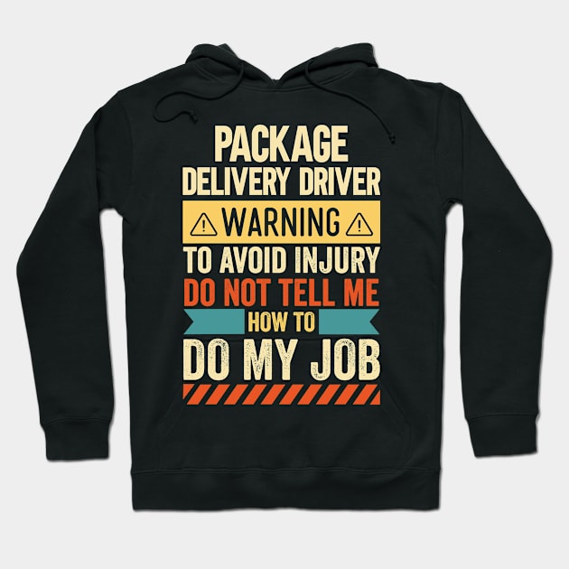 Package Delivery Driver Warning Hoodie by Stay Weird